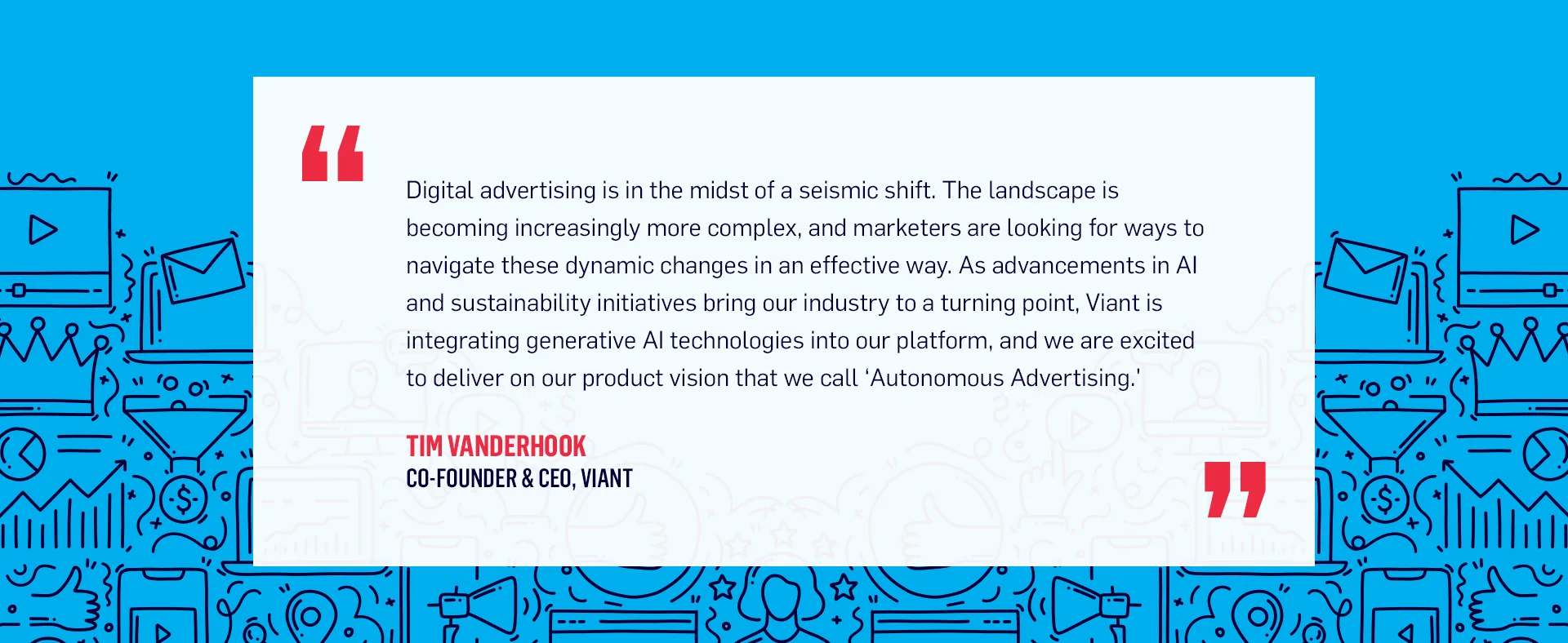 Press Release Inner - Viant Innovation 2023 - Tim Vanderhook Quote
